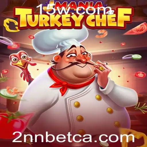 Explorando o Mundo do Jogo JManiaTurkeyChef com a Palavra-chave 2NNbet